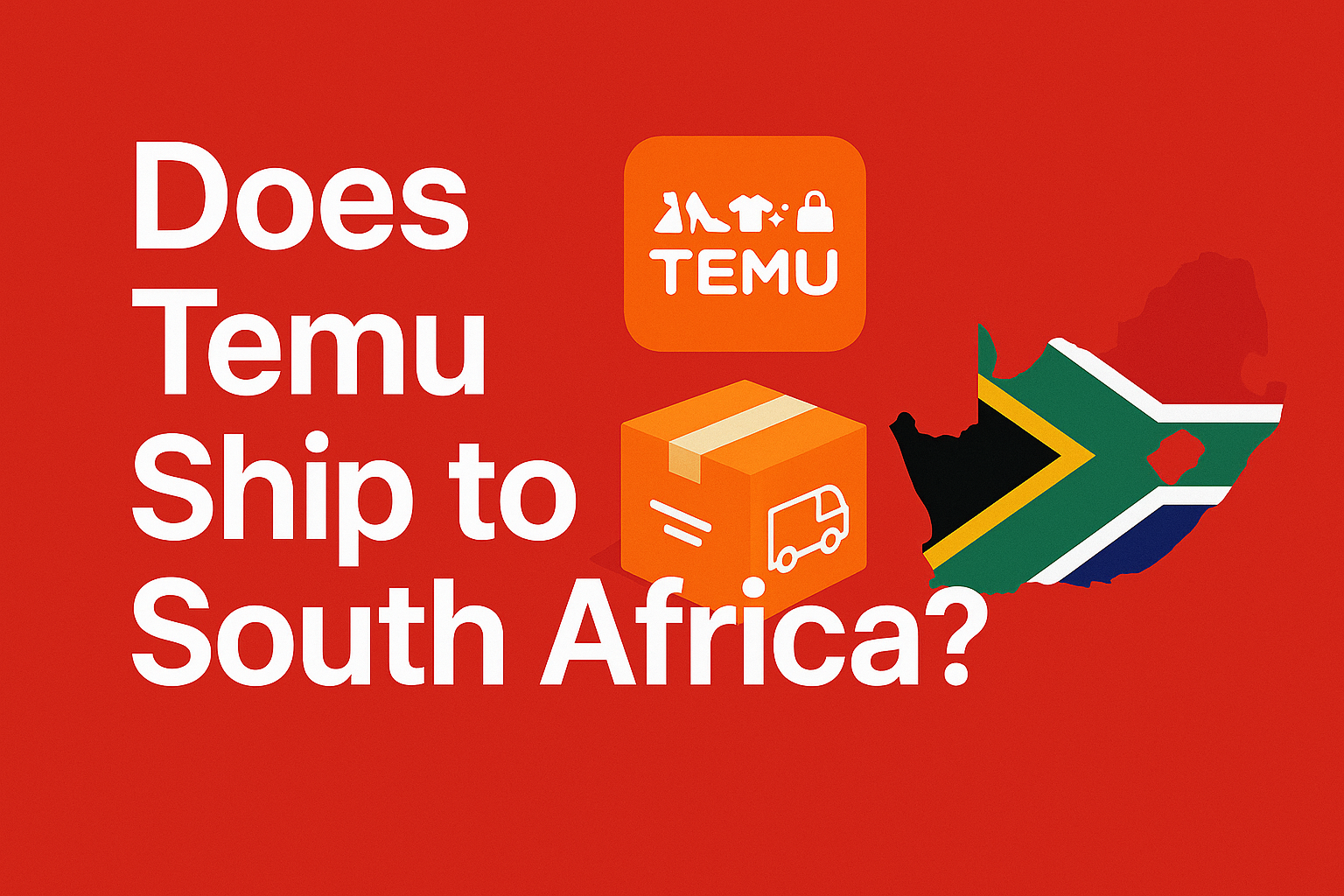 Does Temu Ship to South Africa? [2025]